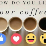 how do you like your coffee